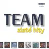 Team - Zlaté Hity